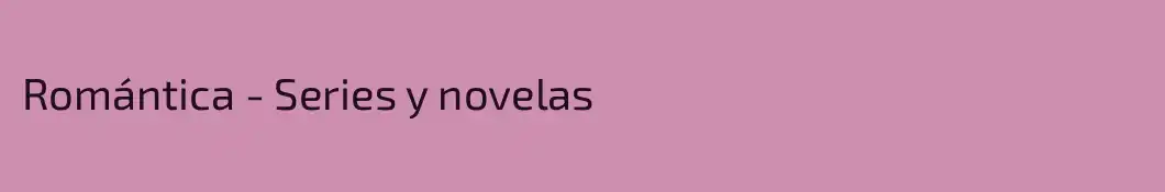 Romántica - Series y novelas